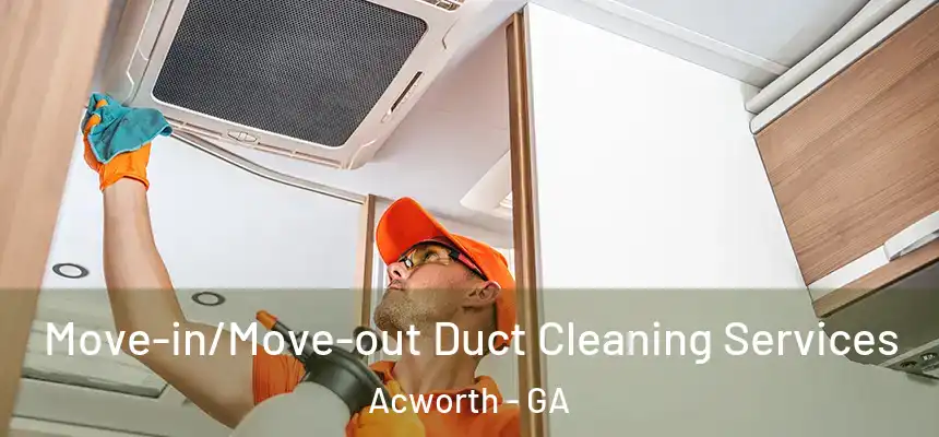  Move-in/Move-out Duct Cleaning Services Acworth - GA